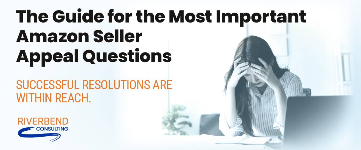 A Seller’s Guide to Frequently Asked Amazon Appeal Questions Appeals Guide Question