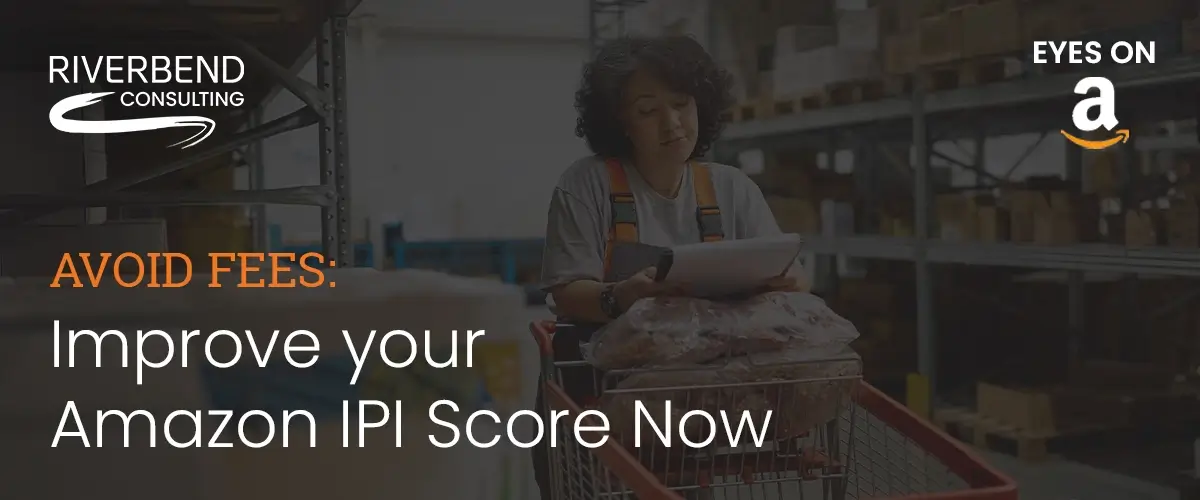 Avoid Fees: Improve your Amazon IPI Score Now Amazon IPI Score