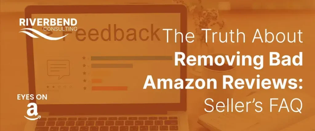 The Truth About Removing Bad Amazon Reviews: A Seller’s FAQ Bad Amazon reviews